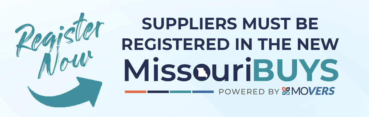 Suppliers must register now in the new MissouriBUYS, powered by MOVERS